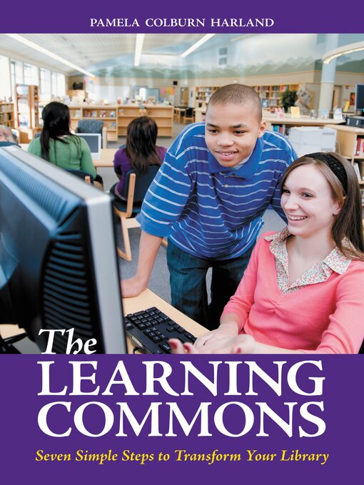 Title details for The Learning Commons by Pam Colburn Harland - Available